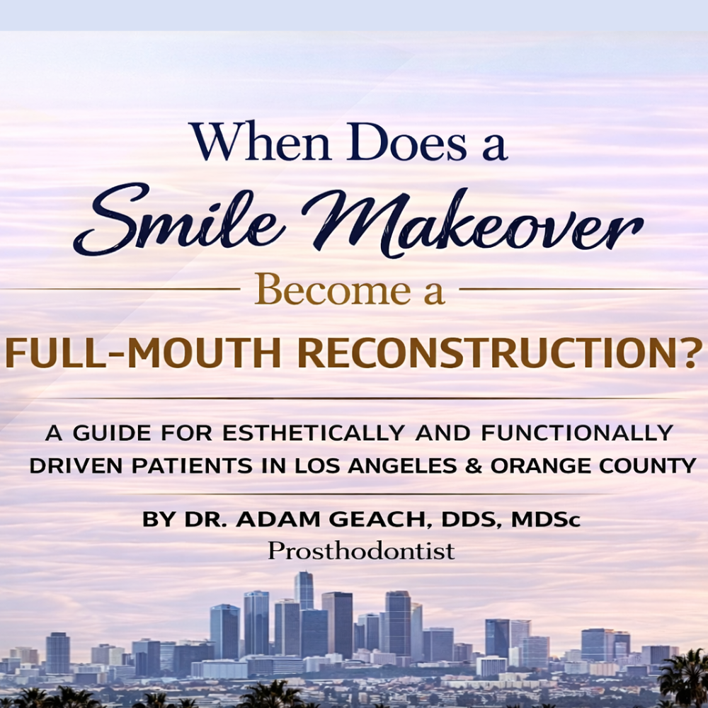 When Does a Smile Makeover Become a Full-Mouth Reconstruction?